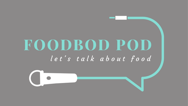 The Foodbod Pod Season 2
